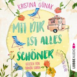 Das Buch “Mit dir ist alles schöner (Ungekürzt) – Kristina Günak” online hören