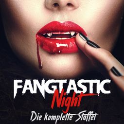 Das Buch “Fangtastic Night, Die komplette Staffel 1 bis 3 – Max Maschmann, Doreen Köhler” online hören
