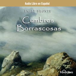 Das Buch “Cumbres Borrascosas (abreviado) – Emely Bronte” online hören