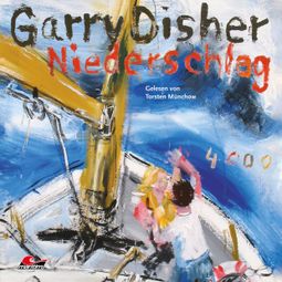 Das Buch “Niederschlag: Ein Wyatt-Roman (Ungekürzt) – Garry Disher” online hören