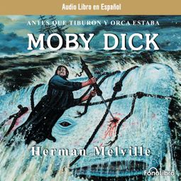 Das Buch “Moby Dick (abreviado) – Herman Melville” online hören
