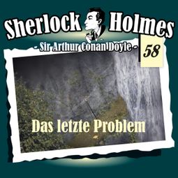 Das Buch “Sherlock Holmes, Die Originale, Fall 58: Das letzte Problem – Arthur Conan Doyle” online hören