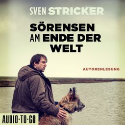 Das Buch “Sörensen am Ende der Welt - Sörensen ermittelt, Band 3 (ungekürzt) – Sven Stricker” online hören