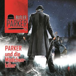Das Buch “Butler Parker, Folge 3: Parker und die Mädchenkiller – Günter Dönges” online hören