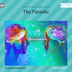 Das Buch “The Parasite (Unabridged) – Arthur Conan Doyle” online hören