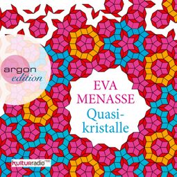 Das Buch «Quasikristalle (Gekürzte Fassung) – Eva Menasse» online hören