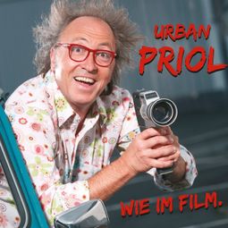 Das Buch “Urban Priol, Wie im Film – Urban Priol” online hören
