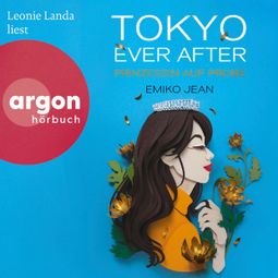 Das Buch “Prinzessin auf Probe - Die Tokyo-Ever-After-Reihe, Band 1 (Ungekürzte Lesung) – Emiko Jean” online hören
