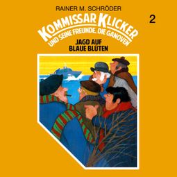 Das Buch “Kommissar Klicker, Folge 2: Jagd auf blaue Blüten – Rainer M. Schröder” online hören