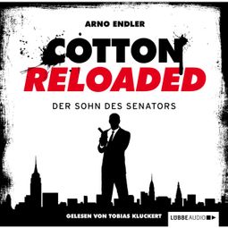 Das Buch «Jerry Cotton - Cotton Reloaded, Folge 18: Der Sohn des Senators – Arno Endler» online hören