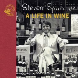 Das Buch “Steven Spurrier: A Life in Wine (unabridged) – Steven Spurrier” online hören