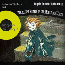 Das Buch “Der kleine Vampir in der Höhle des Löwen - Der kleine Vampir, Band 10 (Ungekürzt) – Angela Sommer-Bodenburg” online hören