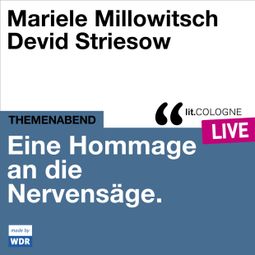 Das Buch “Eine Hommage an die Nervensäge - lit.COLOGNE live (Ungekürzt) – Devid Striesow, Mariele Millowitsch, David Wölfle” online hören