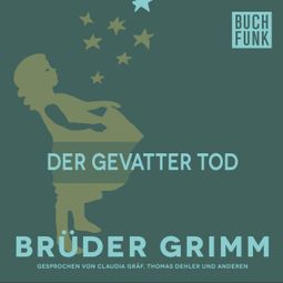 Das Buch “Der Gevatter Tod – Brüder Grimm” online hören