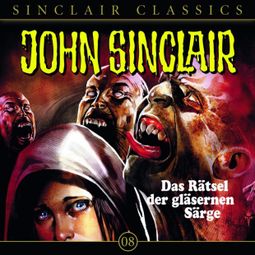 Das Buch “John Sinclair - Classics, Folge 8: Das Rätsel der gläsernen Särge – Jason Dark” online hören