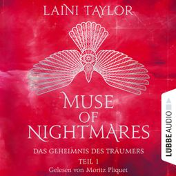 Das Buch “Das Geheimnis des Träumers - Muse of Nightmares, Teil 1 (Ungekürzt) – Laini Taylor” online hören