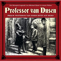 Das Buch “Professor van Dusen, Die neuen Fälle, Fall 9: Professor van Dusen setzt auf Mord – Marc Freund” online hören