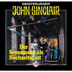Das Buch “John Sinclair, Folge 19: Der Sensenmann als Hochzeitsgast – Jason Dark” online hören