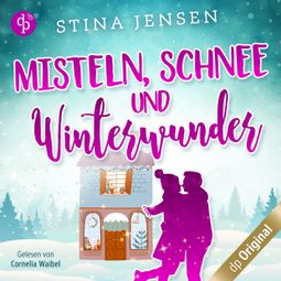 Das Buch “Misteln, Schnee und Winterwunder - Winterknistern-Reihe, Band 2 (Ungekürzt) – Stina Jensen” online hören