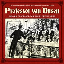 Das Buch “Professor van Dusen, Die neuen Fälle, Fall 26: Professor van Dusen bietet mehr – Marc Freund” online hören