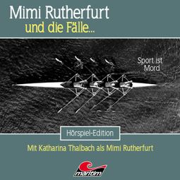 Das Buch “Mimi Rutherfurt, Folge 58: Sport ist Mord – Marcus Meisenberg” online hören