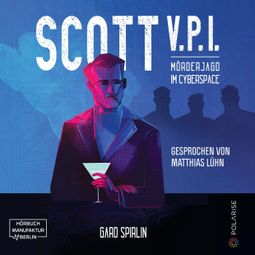 Das Buch “Scott V.P.I. - Mörderjagd in Cyberspace (ungekürzt) – Gard Sprilin” online hören