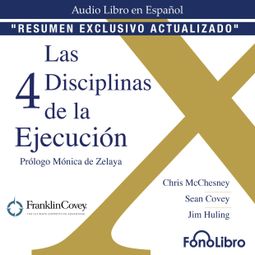 Das Buch “La 4 Disciplinas de la Ejecución (abreviado) – Chris McChesney, Sean Covey, Jim Huling” online hören