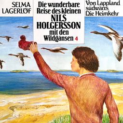 Das Buch “Nils Holgersson, Folge 4: Die wunderbare Reise des kleinen Nils Holgersson mit den Wildgänsen – Selma Lagerlöf, Peter Folken” online hören