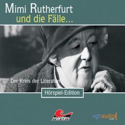 Das Buch “Mimi Rutherfurt, Folge 12: Der Kreis der Literaten – Maureen Butcher” online hören