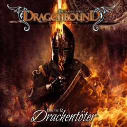 Das Buch «Dragonbound, Episode 12: Drachentöter – Peter Lerf» online hören