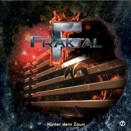 Das Buch «Fraktal, Folge 7: Hinter dem Zaun – Peter Lerf» online hören