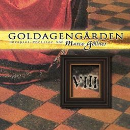 Das Buch “Goldagengarden, Folge 8 – Marco Göllner” online hören