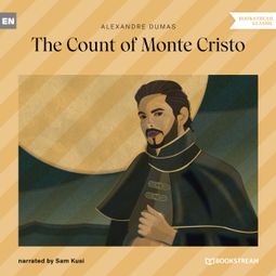 Das Buch “The Count of Monte Cristo (Unabridged) – Alexandre Dumas” online hören