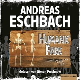 Das Buch “Humanic Park – Andreas Eschbach” online hören