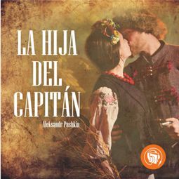 Das Buch “La hija del Capitán (Completo) – Aleksandr Pushkin” online hören