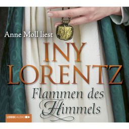 Das Buch “Flammen des Himmels – Iny Lorentz” online hören