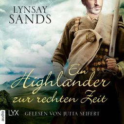 Das Buch “Ein Highlander zur rechten Zeit - Highlander, Teil 4 (Ungekürzt) – Lynsay Sands” online hören