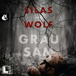 Das Buch “Grausam - Ein Fall für Jonas Starck, Band 4 (ungekürzt) – Silas Wolf” online hören