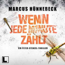 Das Buch “Wenn jede Minute zählt - Kommissar Peter Stenzel, Band 1 (ungekürzt) – Marcus Hünnebeck” online hören