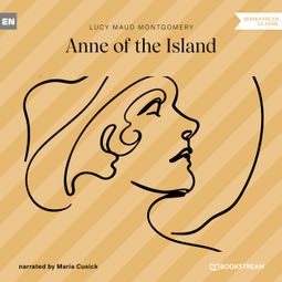 Das Buch “Anne of the Island (Unabridged) – L. M. Montgomery” online hören