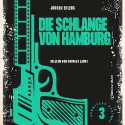 Das Buch “Die Schlange von Hamburg - Kommissar Kastrup, Band 3 (Ungekürzt) – Jürgen Ehlers” online hören