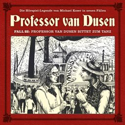 Das Buch “Professor van Dusen, Die neuen Fälle, Fall 22: Professor van Dusen bittet zum Tanz – Marc Freund” online hören