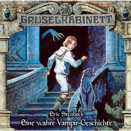 Das Buch “Gruselkabinett, Folge 170: Eine wahre Vampir-Geschichte – Eric Stenbock” online hören