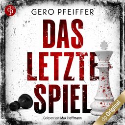 Das Buch “Das letzte Spiel (Ungekürzt) – Gero Pfeiffer” online hören