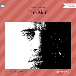 Das Buch “The Man (Unabridged) – Bram Stoker” online hören