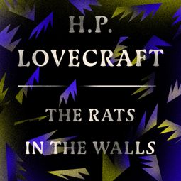 Das Buch “The Rats in the Walls (Unabridged) – H. P. Lovecraft” online hören