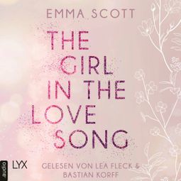 Das Buch “The Girl in the Love Song - Lost-Boys-Trilogie, Teil 1 (Ungekürzt) – Emma Scott” online hören