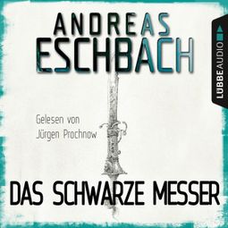 Das Buch “Das schwarze Messer - Kurzgeschichte (Spin-Off zu "Herr aller Dinge") – Andreas Eschbach” online hören