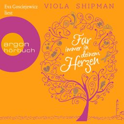Das Buch “Für immer in deinem Herzen (Gekürzte Lesung) – Viola Shipman” online hören