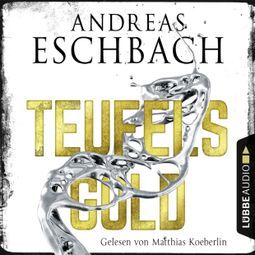 Das Buch “Teufelsgold – Andreas Eschbach” online hören